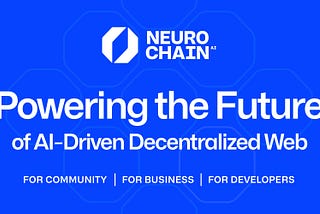 NeurochainAI: Revolutionizing AI Development with Decentralized Solutions 🚀🤖