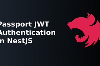 Passport JWT Authentication in NestJS