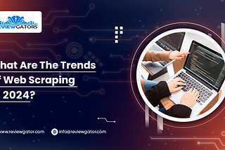Trends Of Web Scraping