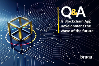 Blockchain Q &A | Finding Answers That You Always Wanted to Know