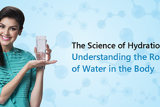 The Science of Hydration: A Deep Dive into What Happens When We Drink Water