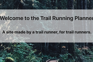 Home page for Trail Run Planner App