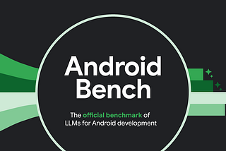 What the hell is Android Bench?