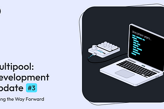Multipool: Development Update #3