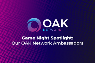 Game Night Spotlight: Our OAK Network Ambassadors