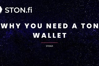 Why You Need a TON Wallet