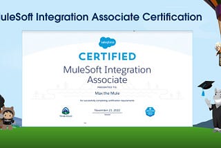 Discover the MuleSoft Integration Associate Certification: MuleSoft’s newest Credential