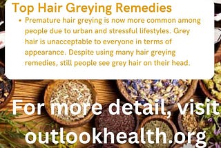 Top Hair Greying Remedies — Outlook Health
