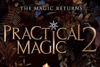 Ageism at the Cauldron: Practical Magic 2 and the Vanishing Middle-Aged Woman