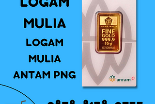 KUALITAS OKE, 0878–8138–9755 Penjual logam mulia antam png ANTAM