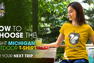 How to Choose the Right Michigan Outdoor T-Shirt for Your Next Trip