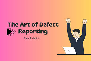 The Art of Defect Reporting