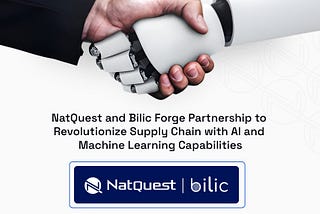 NatQuest and Bilic Forge Partnership to Revolutionise Supply Chain Security with AI and Machine…