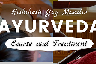 Ayurveda Treatment in Rishikesh