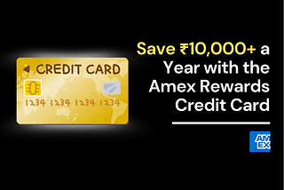 How to Save ₹10,000+ a Year with the American Express Membership Rewards Credit Card (MRCC)