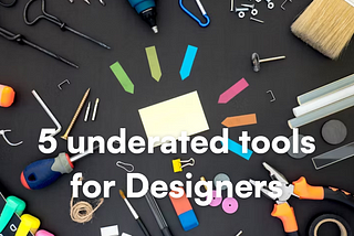 5 Underrated Tools Revolutionizing UI Design