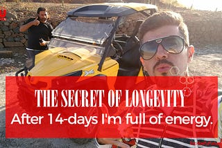The secret of longevity. After 14-days I’m full of energy and my metabolism changed.