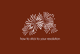 Why You Should’ve Set Your Resolutions On Dec 10th