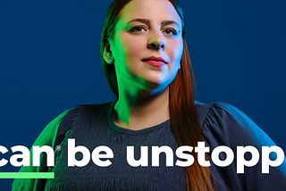 Headshot of Sarah Rusnell with text: “We can be unstoppable”