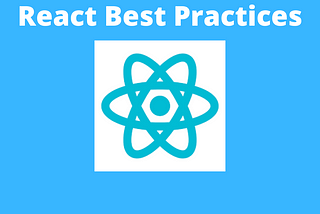 React Best Practices You Need to Follow