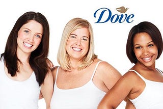 Building a Brand Based on Values: Lessons from Dove’s ‘Real Beauty’ Campaign