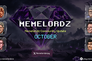 Memelordz Community Update — October