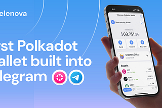Meet Telenova: Your newbie-friendly Polkadot Wallet built into Telegram