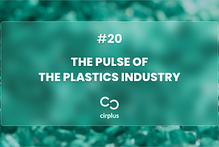 Circular Plastics News #20