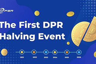 The First DPR Halving Event