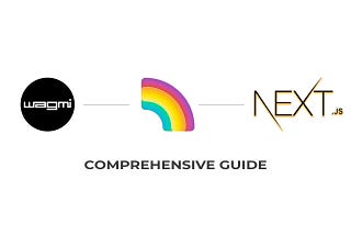 Integrating Wagmi V2 and Rainbowkit in NextJs : A Comprehensive Guide (Part 1)