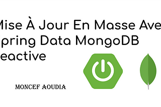 Mise À Jour En Masse Avec Spring Data MongoDB Reactive
