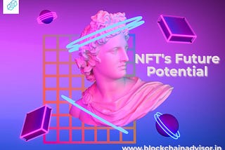 NFT’s Future Potential