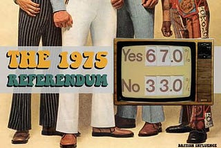UK Voters knew the 1975 Referendum was about both an ‘economic & political union’ with the rest of…