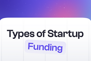 Types of Startup Funding