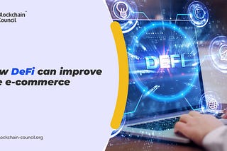 How DeFi can improve the e-commerce sector