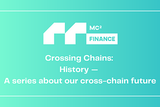 Crossing Chains: History — A series about our cross-chain future