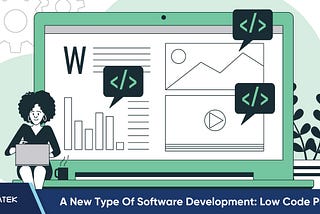 A New Type Of Software Development: Low Code Platform