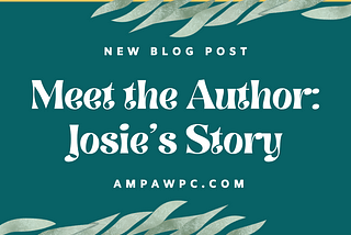 Meet the Author: Josie’s Story