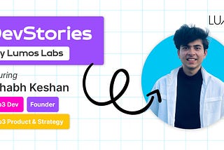 From Developer to Startup Founder: Rishabh’s exhilarating Web3 journey | DevStories