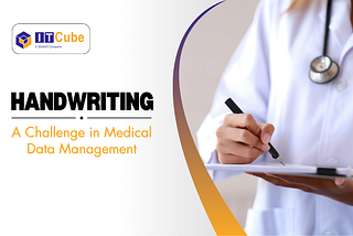 Handwriting: A Challenge in Medical Data Management