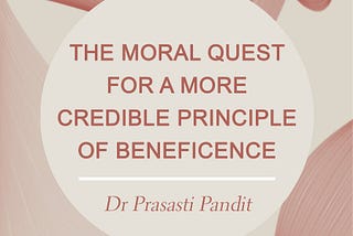 My book: The Moral Quest for a More Credible Principle of Beneficence