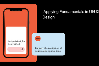 Design Principles Demystified: Applying Fundamentals in UI/UX Design