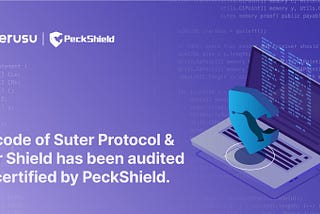 The code of Suter Shield has been audited and certified by PeckShield