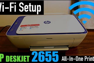 HP Deskjet 2655 Setup How we do ?