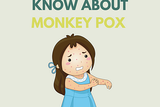 THINGS YOU NEED TO KNOW ABOUT MONKEY POX