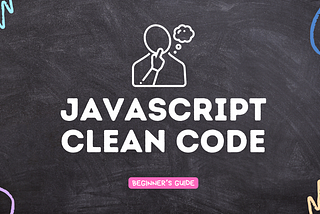 JavaScript Clean Code: Best Practice