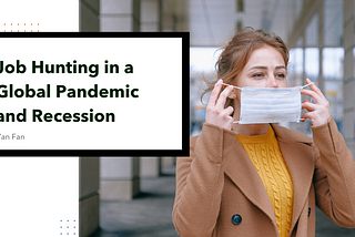 Job Hunting in a Global Pandemic and Recession
