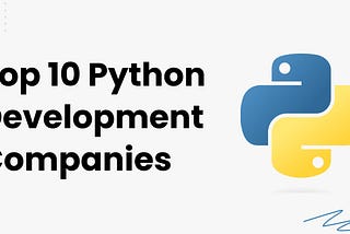 top 10 python development companies — banner, top python development company, top python web development company
