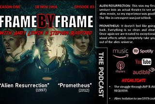 S01E03 Frame By Frame Revisit “Alien Saga part 2”