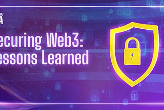 Lessons from Recent Hacks and Asset Protection in Web3